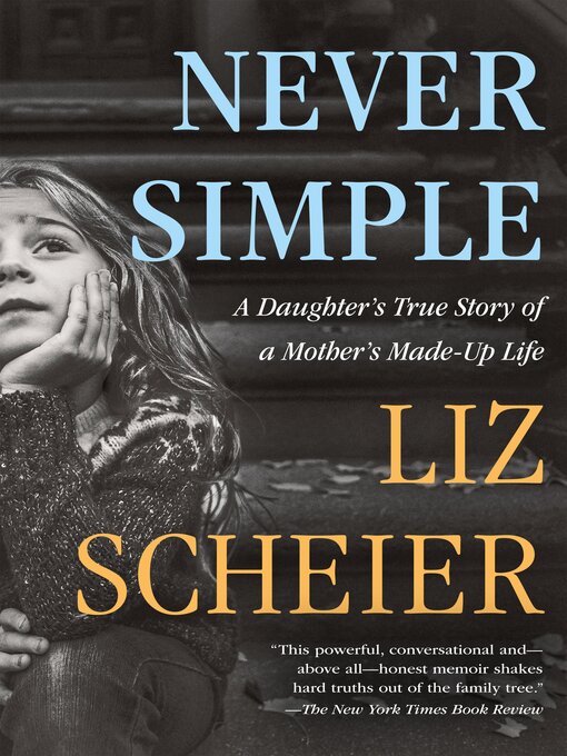 Title details for Never Simple by Liz Scheier - Available